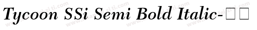 Tycoon SSi Semi Bold Italic字体转换